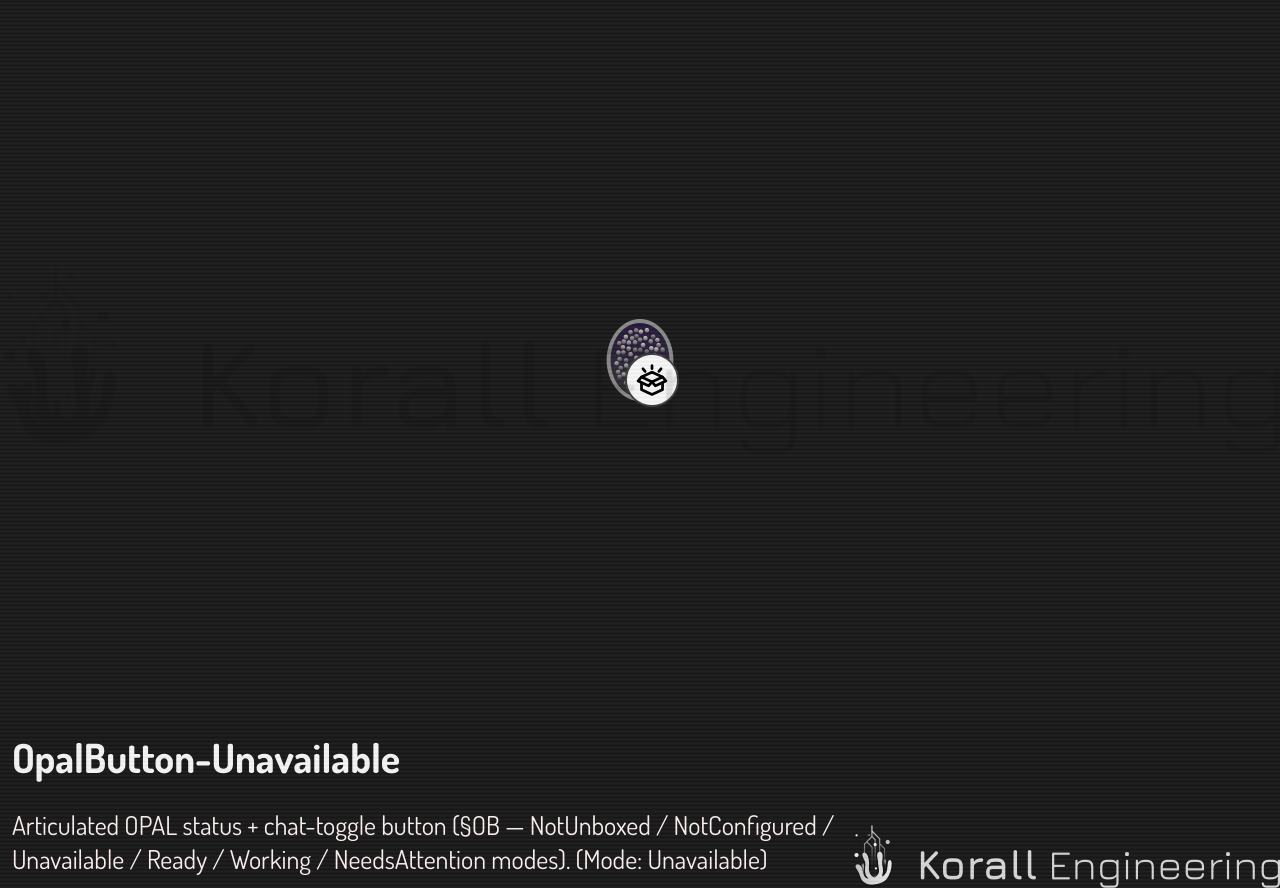 OpalButton in Unavailable mode